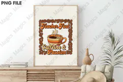 Teacher Fuel Caffeine & Passion Png, Teacher Sublimation Product Image 3