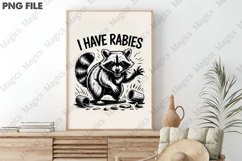 I Have Rabies ,Funny Raccoon Png Product Image 3