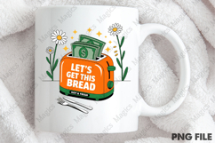 Let&#039;s Get This Bread Png Product Image 4