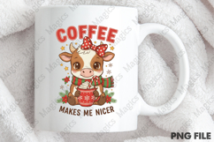 Christmas Cow Coffee Makes Me Nicer PNG Product Image 4