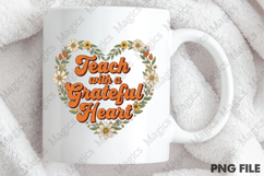 Teach with a Grateful Heart Png, Teacher Sublimation Product Image 4