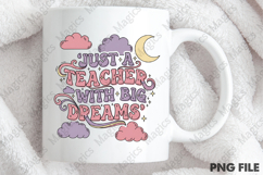 Just a Teacher With Big Dreams Png, Teacher Sublimation Product Image 4
