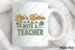 Life’s Better with a Teacher Png, Teacher Sublimation Product Image 4