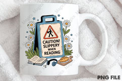Caution Slippery when Reading Png Product Image 4