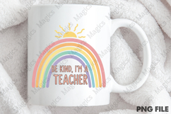 Be Kind, I&#039;m a Teacher Png, Teacher Sublimation Product Image 4