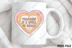 Teaching Is a Work of Heart Png, Teacher Sublimation Product Image 4