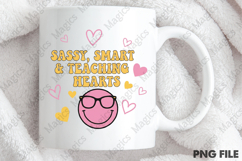 Sassy, Smart &amp; Teaching Hearts Png, Teacher Sublimation Product Image 4