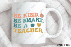 Be Kind. Be Smart. Be a Teacher Png Product Image 4