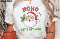 HOHO Let's Get High Sublimation Png Product Image 2