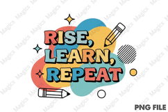 Rise, Learn, Repeat | Back to School Sublimation Design Product Image 1