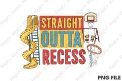 Straight Outta Recess Png, Back To School Sublimation Product Image 1