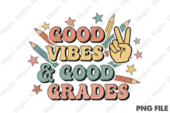 Good Vibes &amp; Good Grades | Back to School Sublimation Design Product Image 1