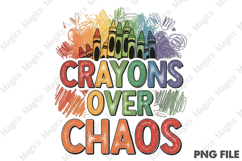 Crayons Over Chaos | Back to School Sublimation Design Product Image 1