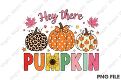 Hey There Pumpkin Fall Sublimation PNG Product Image 1