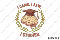 I Came I Saw I Studied PNG - Teacher Sublimation Design Product Image 1