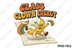 Class Clown Energy Png, Back To School Sublimation Product Image 1