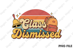 Class Dismissed | Back to School Sublimation Design Product Image 1