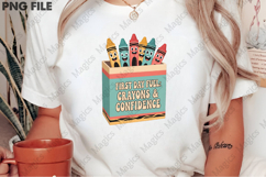 First Day Fuel Crayons &amp;Confidence PNG - Teacher Sublimation Product Image 2