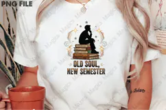 Old Soul New Semester PNG - Teacher Sublimation Design Product Image 2