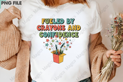Fueled by Crayons and Confidence PNG - Teacher Sublimation Product Image 3