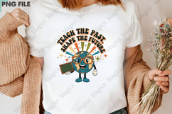 Teach the Past Shape the Future Product Image 3