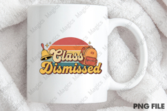 Class Dismissed | Back to School Sublimation Design Product Image 4