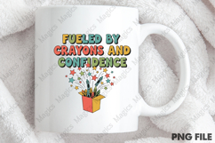 Fueled by Crayons and Confidence PNG - Teacher Sublimation Product Image 4