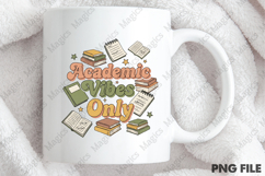 Academic Vibes Only PNG - Teacher Sublimation Design Product Image 3