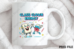 Class Clown Energy PNG - Teacher Sublimation Design Product Image 4