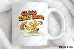 Class Clown Energy Png, Back To School Sublimation Product Image 4