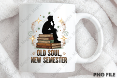 Old Soul New Semester PNG - Teacher Sublimation Design Product Image 4