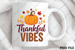 Thankful Vibes Sublimation, Fall Png Product Image 4