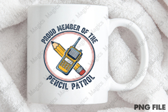 Proud Member Of The Pencil Patrol PNG - Teacher Sublimation Product Image 4