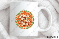 School Days Are Cool Days Png, Back To School Sublimation Product Image 4