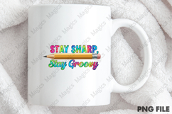 Stay Sharp Stay Groovy PNG - Teacher Sublimation Design Product Image 4