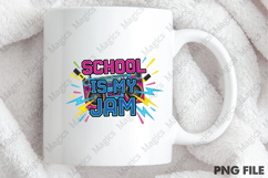 School is My Jam PNG - Teacher Sublimation Design Product Image 4