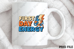 First Day Energy Png, Back To School Sublimation Product Image 4