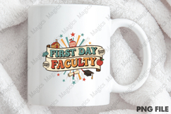 First Day Faculty | Back to School Sublimation Design Product Image 4