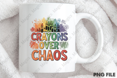 Crayons Over Chaos | Back to School Sublimation Design Product Image 4