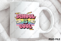 School is Cool Png, Back To School Sublimation Product Image 4