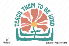 Teach Them To Be Kind | Boho Floral Teacher SVG Product Image 1
