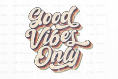 Good Vibes Only PNG Sublimation Product Image 2