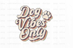 Dog Vibes Only PNG Sublimation Product Image 2