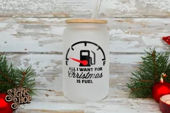 All I want for Christmas is Fuel | Funny Christmas SVG Product Image 3