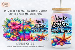 Life is better in Flip Flops 16oz libbey glass can wrap png Product Image 4