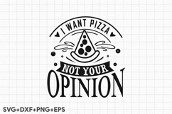 I Want Pizza Not Your Opinion Product Image 2