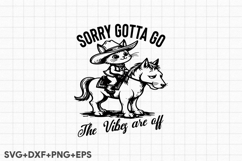 Sorry Gotta Go The Vibes Are Off Product Image 1