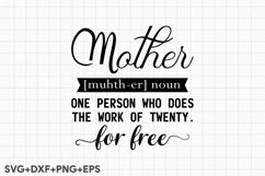 Mother Muhth-er Noun One Person Who Does The Work Of Twenty. Product Image 2