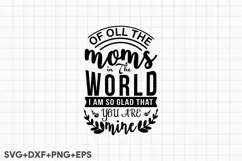 Of All The Moms -in The World I Am So Glad That You Are Mine Product Image 2
