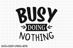 Busy Doing Nothing Product Image 1